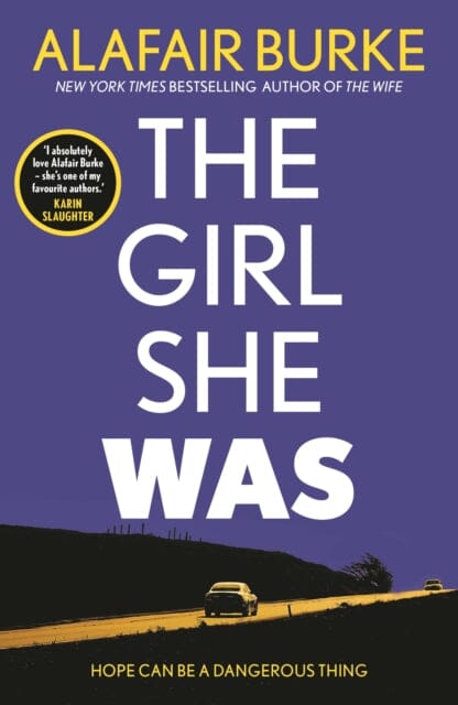 The Girl She Was by Alafair Burke Extended Range Faber & Faber