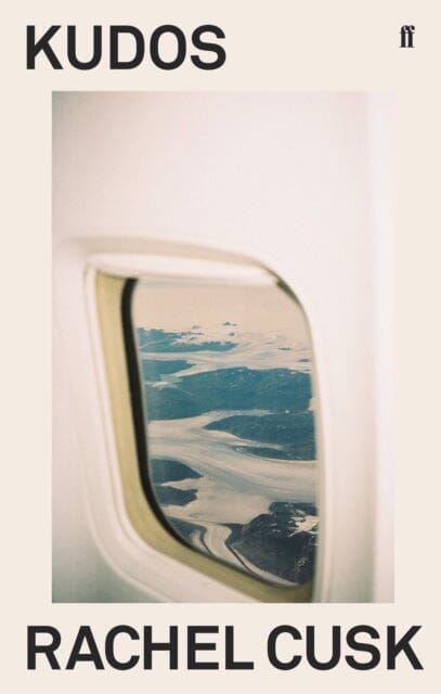 Kudos by Rachel Cusk Extended Range Faber & Faber