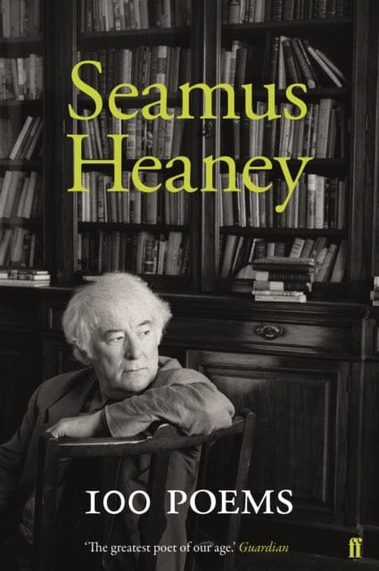 100 Poems by Seamus Heaney Extended Range Faber & Faber