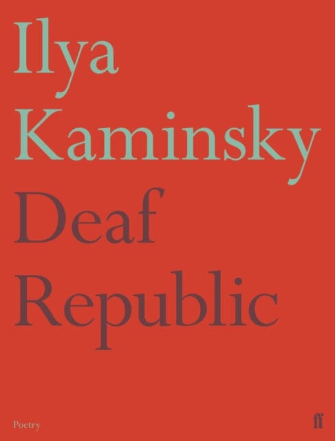 Deaf Republic by Ilya Kaminsky Extended Range Faber & Faber