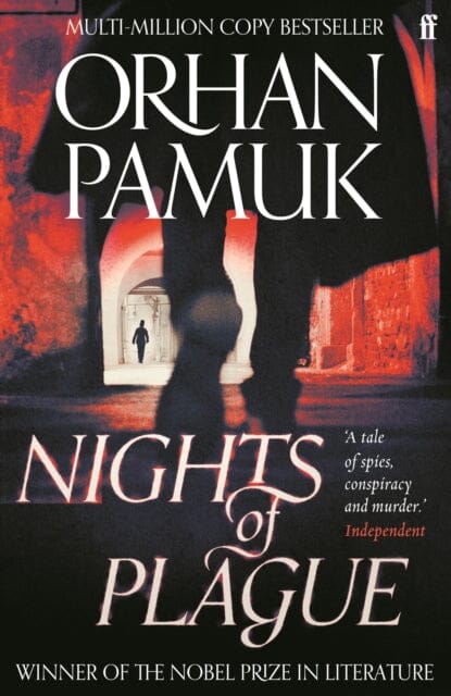 Nights of Plague : 'A masterpiece of evocation' Sunday Times by Orhan Pamuk Extended Range Faber & Faber