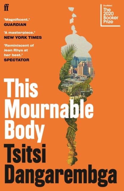 This Mournable Body by Tsitsi Dangarembga Extended Range Faber & Faber