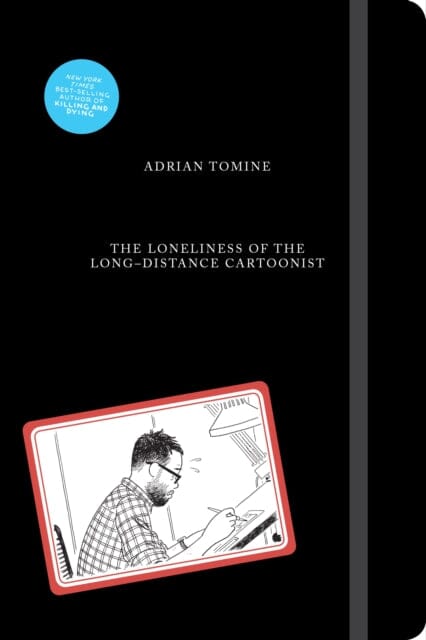 The Loneliness of the Long-Distance Cartoonist by Adrian Tomine Extended Range Faber & Faber