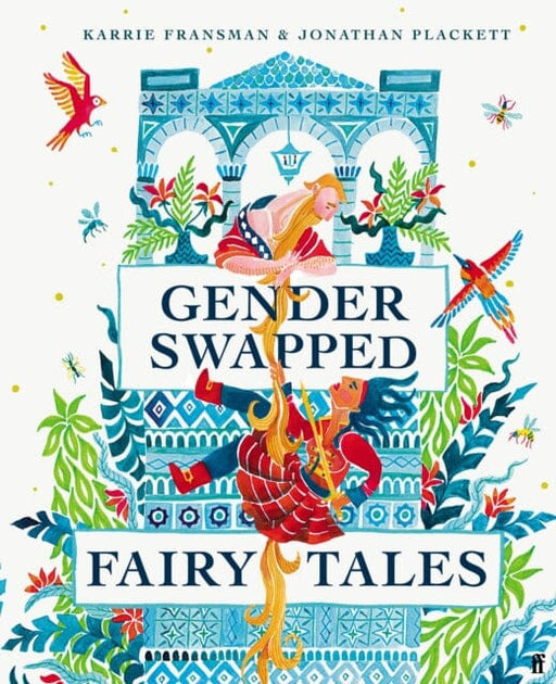 Gender Swapped Fairy Tales by Karrie Fransman Extended Range Faber & Faber