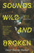 Sounds Wild and Broken by David George Haskell Extended Range Faber & Faber
