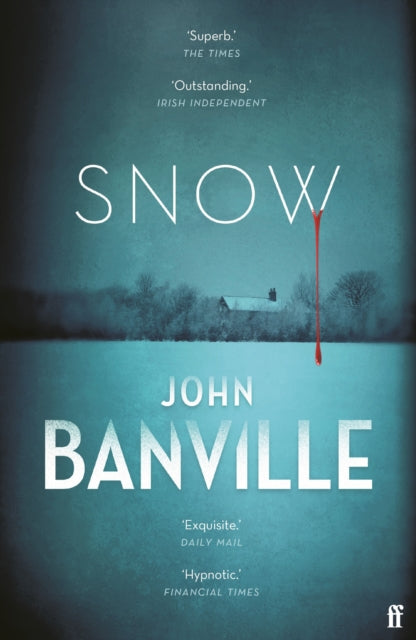 Snow: The Sunday Times Top Ten Bestseller by John Banville Extended Range Faber & Faber