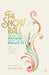 The Snow Ball: The Dazzling Cult Classic by Brigid Brophy Extended Range Faber & Faber