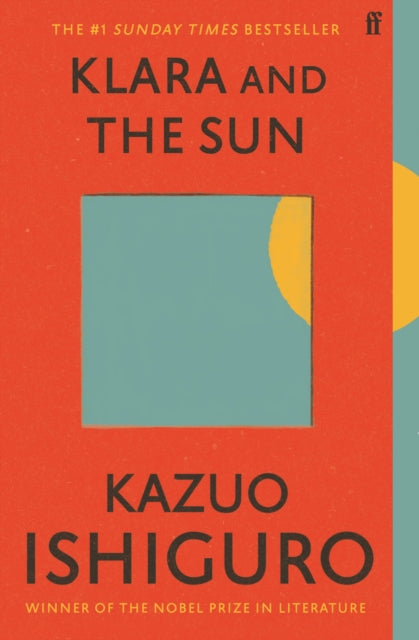 Klara and the Sun by Kazuo Ishiguro Extended Range Faber & Faber