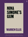 Nina Simone's Gum: A Memoir of Things Lost and Found by Warren Ellis Extended Range Faber & Faber