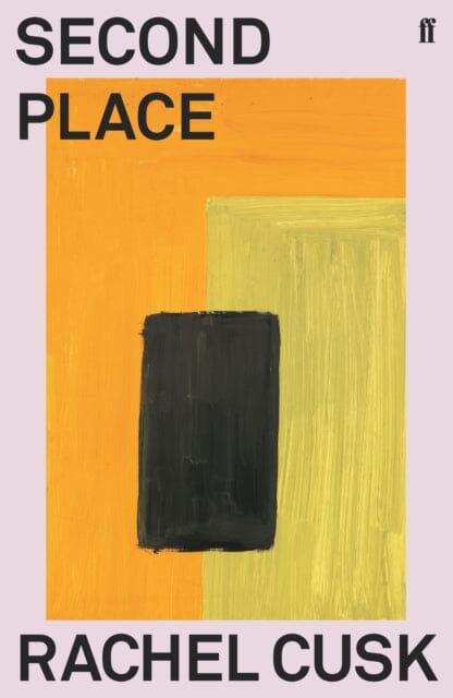 Second Place by Rachel Cusk Extended Range Faber & Faber