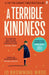 A Terrible Kindness : The Bestselling Richard and Judy Book Club Pick Extended Range Faber & Faber