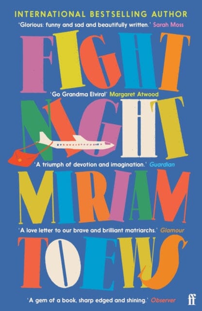 Fight Night : 'A Gem: humour and hope in the face of suffering' Observer by Miriam Toews Extended Range Faber & Faber