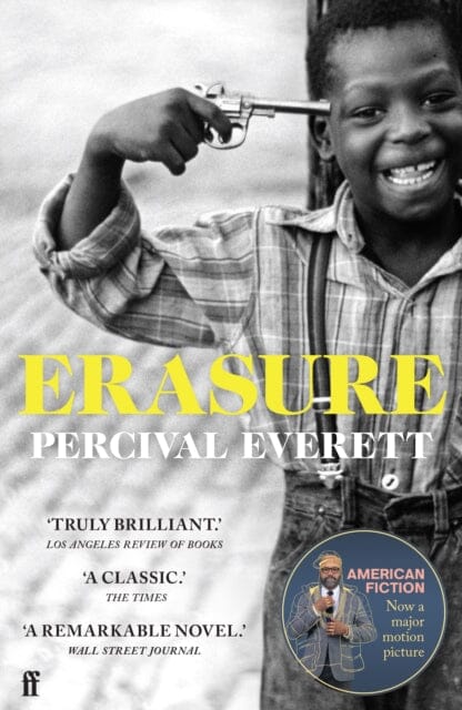 Erasure : now a major motion picture 'American Fiction' by Percival Everett Extended Range Faber & Faber