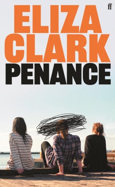 Penance : From the author of BOY PARTS by Eliza Clark Extended Range Faber & Faber