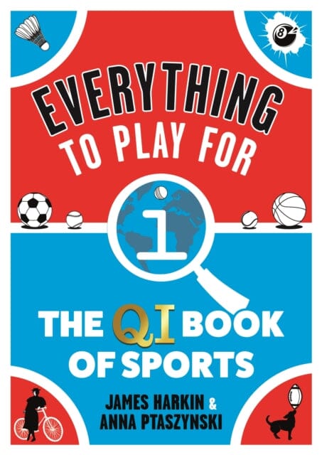 Everything to Play For : The QI Book of Sports by James Harkin Extended Range Faber & Faber