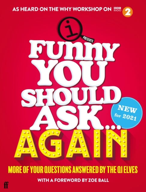 Funny You Should Ask . . . Again: More of Your Questions Answered by the QI Elves by QI Elves Extended Range Faber & Faber