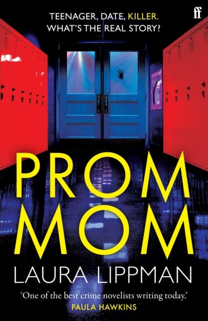 Prom Mom : 'Mesmerising' Irish Times by Laura Lippman Extended Range Faber & Faber