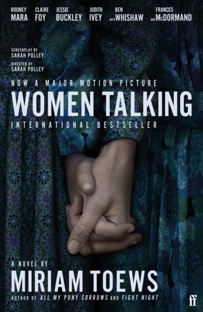 Women Talking : The Oscar-winning film starring Rooney Mara, Jessie Buckley and Claire Foy Extended Range Faber & Faber