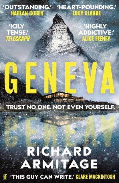 Geneva : 'A sensational debut.' CLARE MACKINTOSH by Richard Armitage Extended Range Faber & Faber
