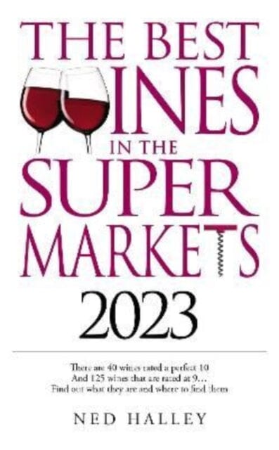 Best Wines in the Supermarket 2023 Extended Range W Foulsham & Co Ltd