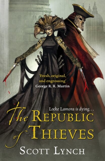 The Republic of Thieves: The Gentleman Bastard Sequence, Book Three by Scott Lynch Extended Range Orion Publishing Co