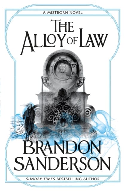 The Alloy of Law: A Mistborn Novel by Brandon Sanderson Extended Range Orion Publishing Co