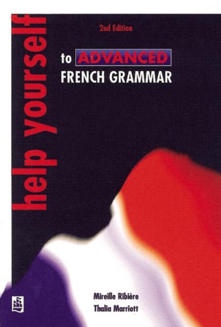 Help Yourself to Advanced French Grammar 2nd Edition Popular Titles Pearson Education Limited
