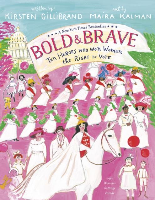Bold and Brave : Ten Heroes Who Won Women the Right to Vote Popular Titles Random House USA Inc