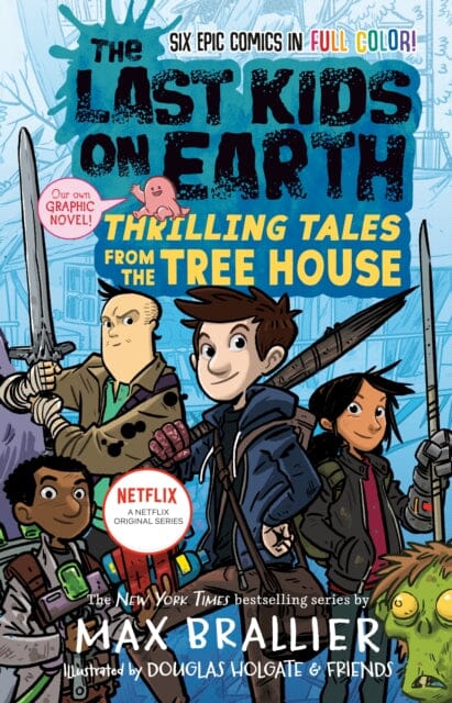 The Last Kids on Earth: Thrilling Tales from the Tree House by Max Brallier Extended Range Penguin USA
