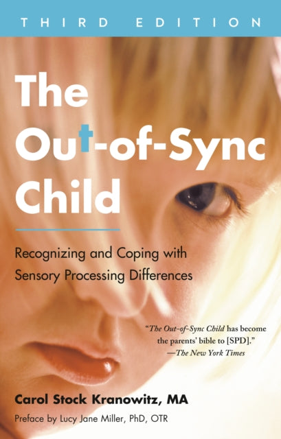 The Out-of-Sync Child, Third Edition: Recognizing and Coping with Sensory Processing Differences Extended Range Books2Door