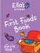 Ella's Kitchen: The First Foods Book Extended Range Octopus Publishing Group