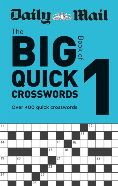 Daily Mail Big Book of Quick Crosswords Volume 1 by Daily Mail Extended Range Octopus Publishing Group