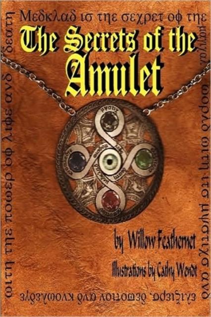 The Secrets of the Amulet 1 Popular Titles Willow Feathernet