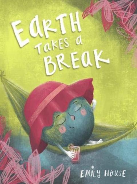 Earth Takes a Break Popular Titles Emily House