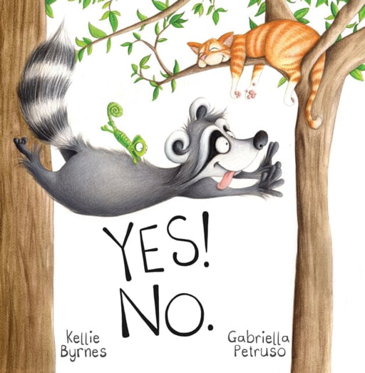 Yes! No. by Kellie Byrnes Extended Range Little Pink Dog Books