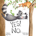 Yes! No. by Kellie Byrnes Extended Range Little Pink Dog Books
