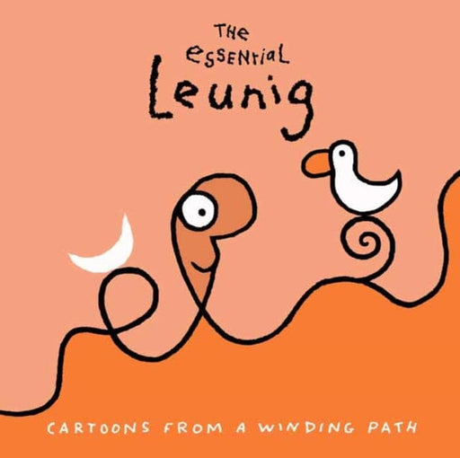 Essential Leunig: Cartoons from a Winding Path,The by Michael Leunig Extended Range Penguin Random House Australia
