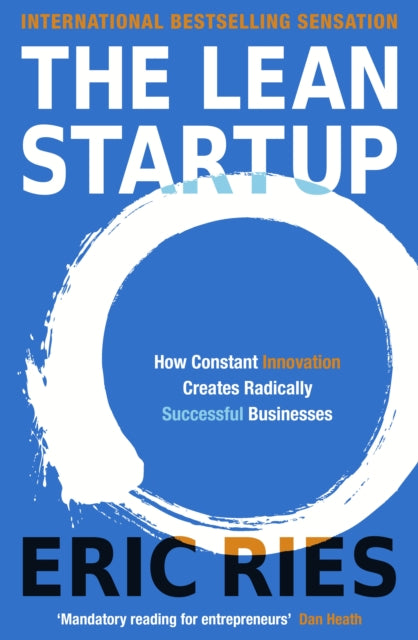 The Lean Startup: How Constant Innovation Creates Radically Successful Businesses by Eric Ries Extended Range Penguin Books Ltd
