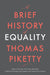 A Brief History of Equality by Thomas Piketty Extended Range Harvard University Press