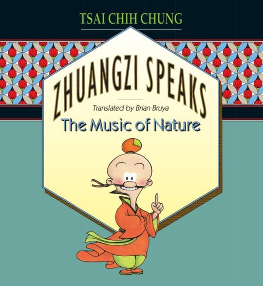 Zhuangzi Speaks : The Music of Nature by C. C. Tsai Extended Range Princeton University Press