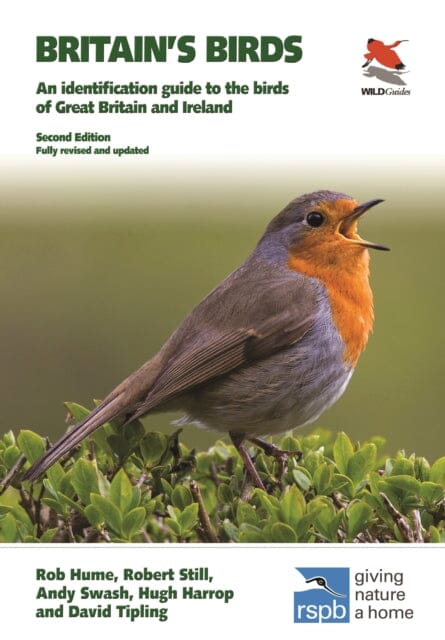 Britain's Birds: An Identification Guide to the Birds of Great Britain and Ireland Second Edition, fully revised and updated by Rob Hume Extended Range Princeton University Press