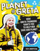 Planet Greta: How Greta Thunberg Wants You to Help Her Save Our Planet Popular Titles Scholastic