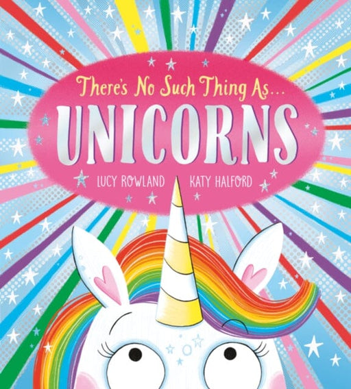 There's No Such Thing as Unicorns by Lucy Rowland Extended Range Scholastic