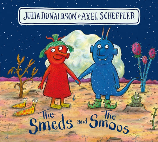 The Smeds and the Smoos BB by Julia Donaldson Extended Range Scholastic