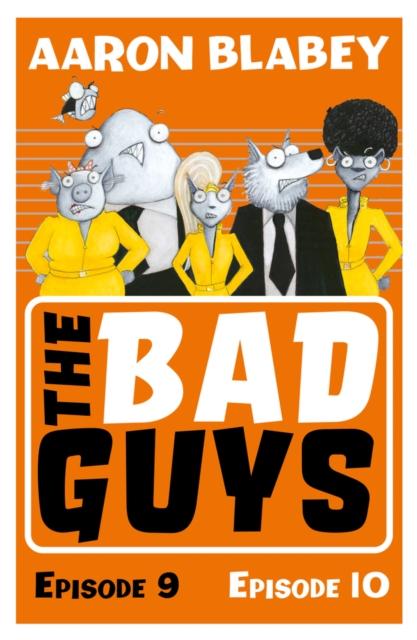 The Bad Guys: Episode 9&10 Popular Titles Scholastic