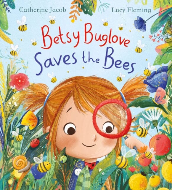 Betsy Buglove Saves the Bees (PB) by Catherine Jacob Extended Range Scholastic