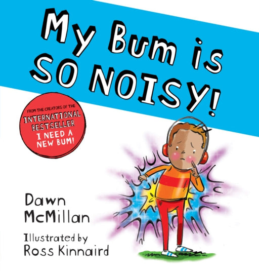 My Bum is SO NOISY! (PB) by Dawn McMillan Extended Range Scholastic