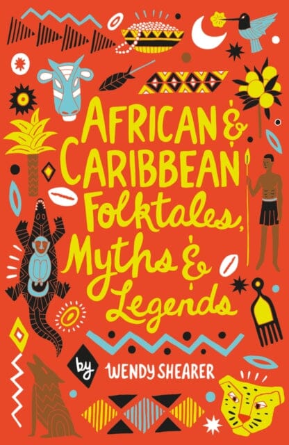 African and Caribbean Folktales, Myths and Legends by Wendy Shearer Extended Range Scholastic