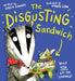 The Disgusting Sandwich by Gareth Edwards Extended Range Scholastic