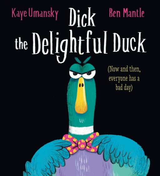 Dick the Delightful Duck by Kaye Umansky Extended Range Scholastic